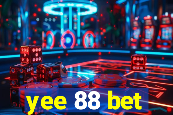yee 88 bet
